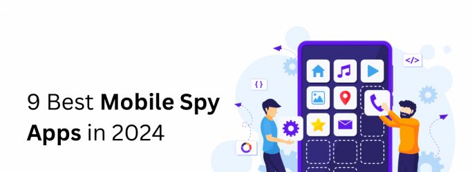 9 Best Mobile spy Apps in 2024