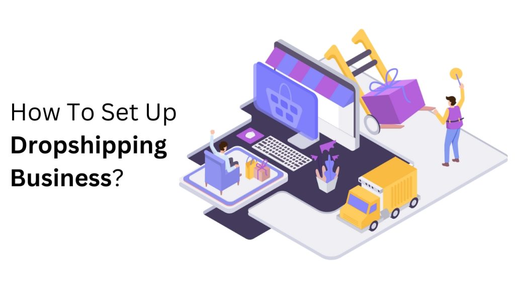 How To Set Up Dropshipping Business?