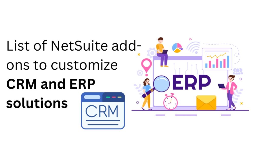 List of NetSuite add-ons to customize CRM and ERP solutions