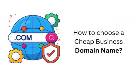 How to choose a Cheap Business Domain Name?