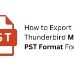 How to Export Thunderbird Mail to PST Format For Free?