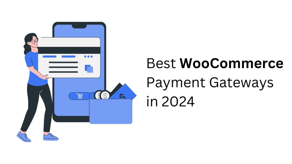 Best WooCommerce Payment Gateways in 2024