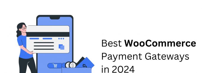 Best WooCommerce Payment Gateways in 2023