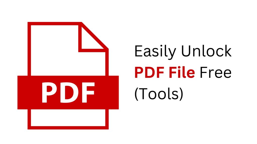 Easily Unlock PDF File Free (Tools)