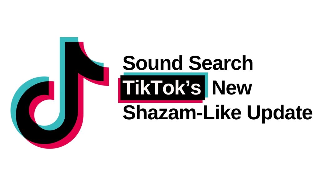 Sound Search: TikTok's New Shazam-Like Update