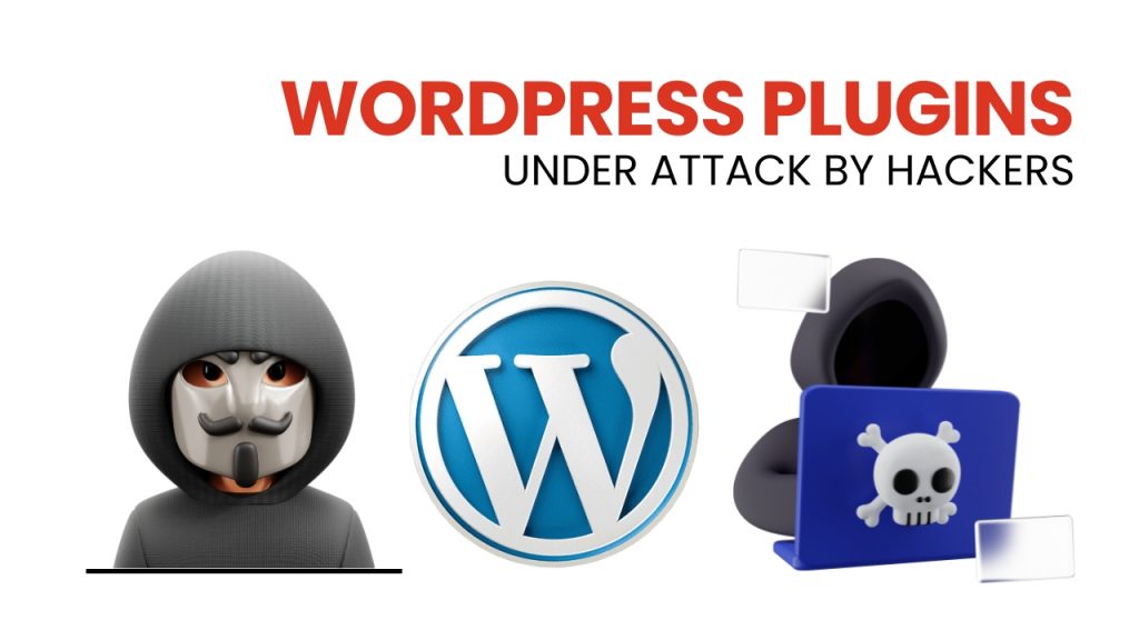 WordPress Plugins Under Attack by Hackers