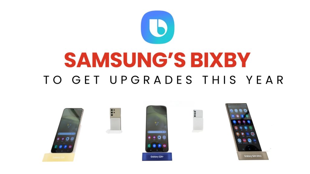 Samsung’s Bixby to Get Upgrades this Year 