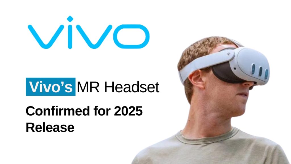 Vivo's MR Headset Confirmed for 2025 Release