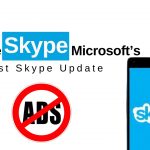 Ad-Free Skype: Microsoft's Latest Skype Update