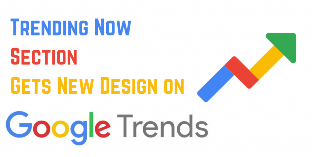 Trending Now Gets New Design in Google Trends