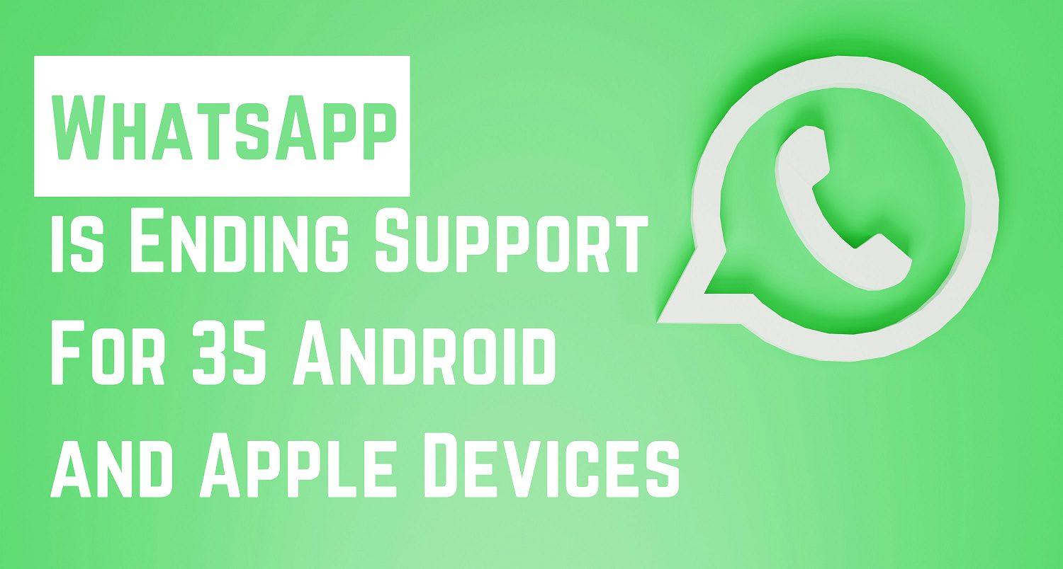 WhatsApp is Ending Support for Older Android and Apple Phones