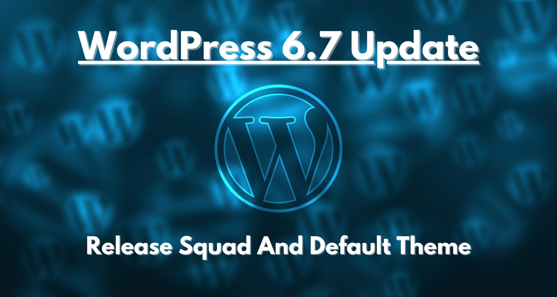 WordPress 6.7 Update: Final 2024 WordPress Update