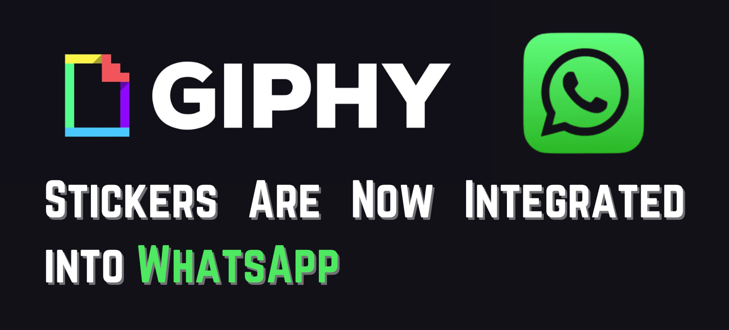 GIPHY Stickers Are Now Integrated into WhatsApp