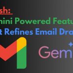 Polish: Gemini Powered Feature That Refines Email Drafts