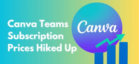 Canva Teams Subscription Prices Hiked Up