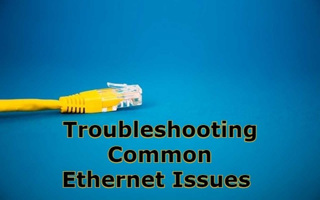 Common Ethernet Issues